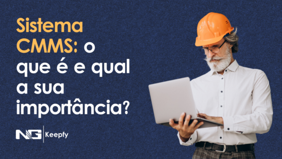 Sistema CMMS: o que é e qual a sua importância?