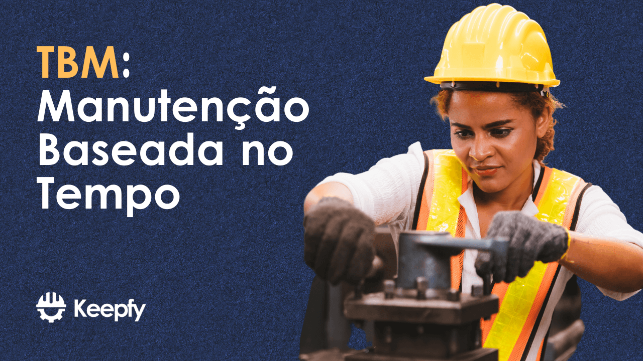 TBM: Manutenção Baseada no Tempo