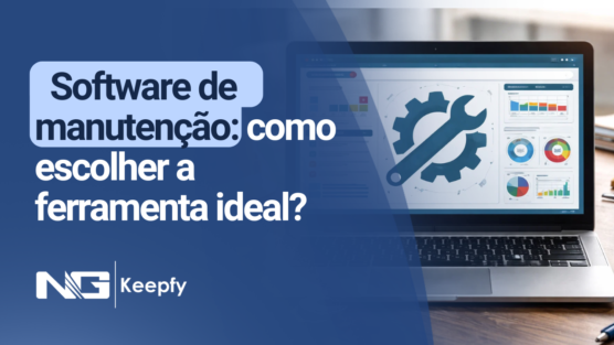 Software de manutenção: como escolher a ferramenta ideal?