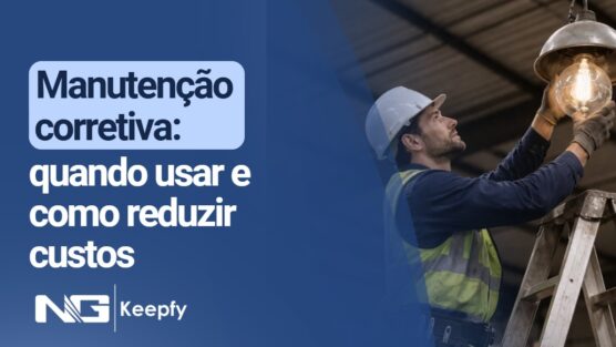 Manutenção corretiva: quando usar e como reduzir custos