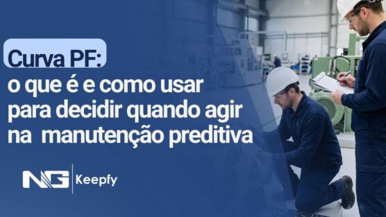 Curva PF: o que é e como usar para decidir quando agir na manutenção preditiva